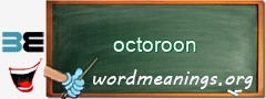 WordMeaning blackboard for octoroon